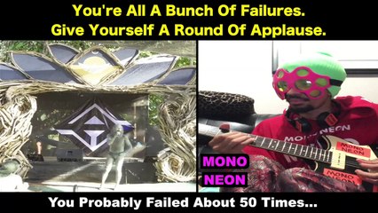 MonoNeon & Matthew Silver - YOU'RE ALL A BUNCH OF FAILURES