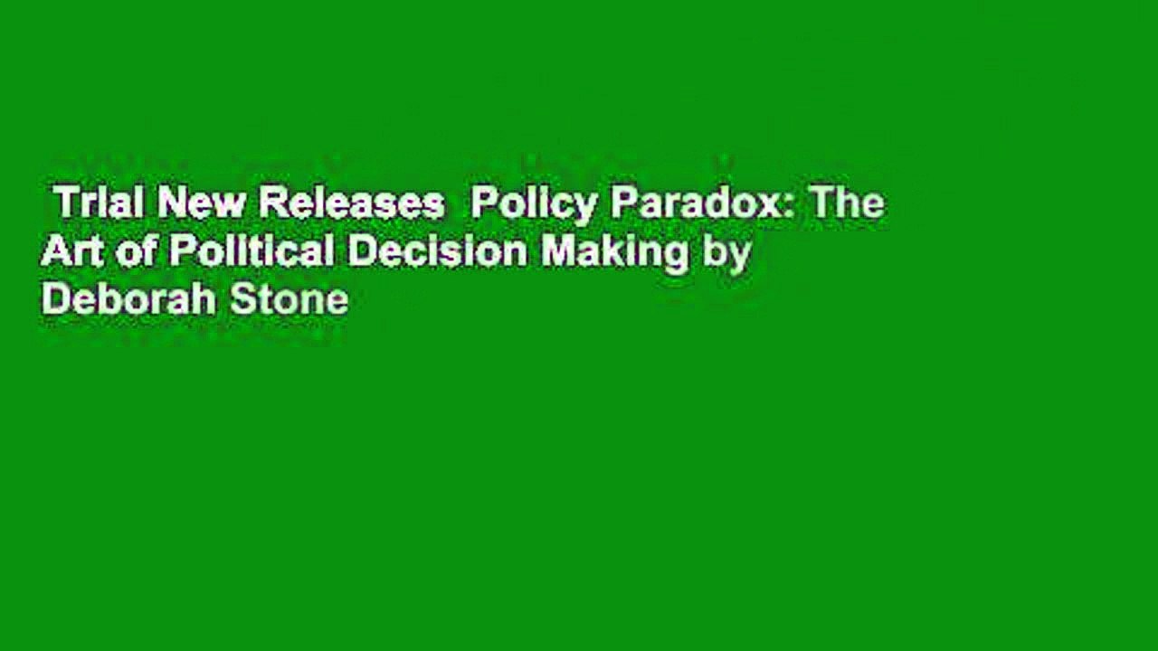 Trial New Releases  Policy Paradox: The Art of Political Decision Making by Deborah Stone