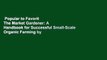 Popular to Favorit  The Market Gardener: A Handbook for Successful Small-Scale Organic Farming by