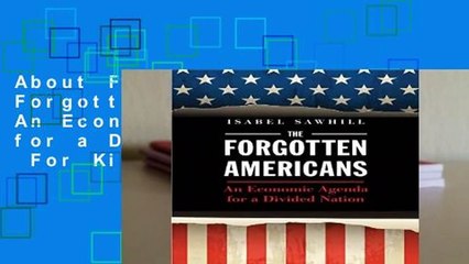 About For Books  The Forgotten Americans: An Economic Agenda for a Divided Nation  For Kindle