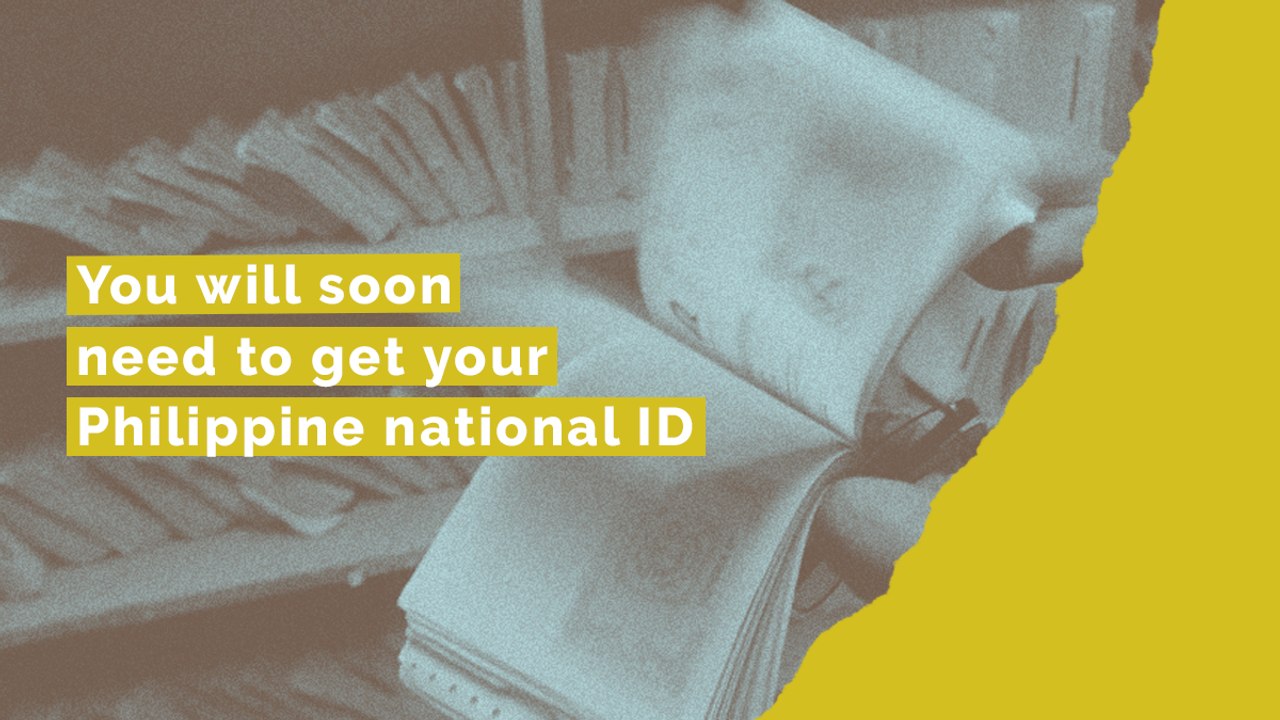 You will soon need to get your Philippine national ID