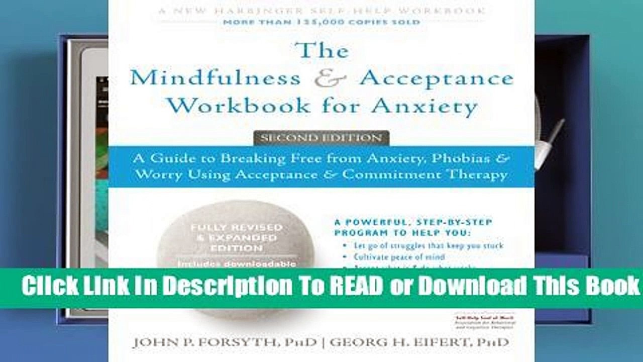 Full E-book  The Mindfulness and Acceptance Workbook for Anxiety: A Guide to Breaking Free from