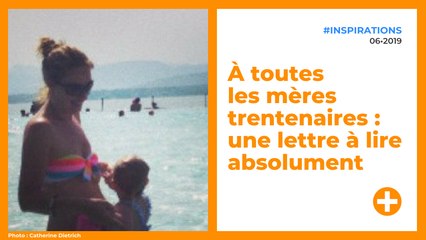 À toutes les mères trentenaires : une lettre à lire absolument
