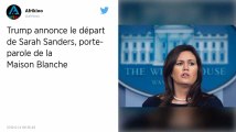 Donald Trump annonce le départ de Sarah Sanders, sa « merveilleuse » porte-parole « guerrière »