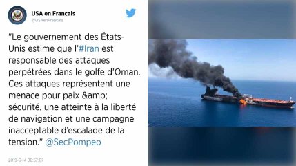 Golfe d’Oman. Washington accuse l’Iran d’être « responsable » des attaques contre des pétroliers, Téhéran dément