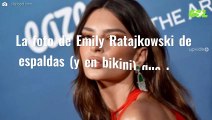 La foto de Emily Ratajkowski de espaldas (y en bikini) que bate récords