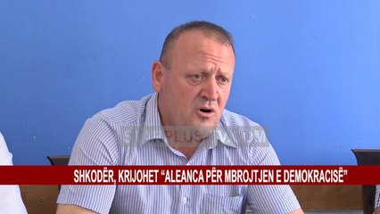 SHKODËR, KRIJOHET “ALEANCA PËR MBROJTJEN E DEMOKRACISË”