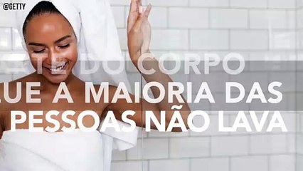 A parte do corpo que a maioria das pessoas esquece de lavar
