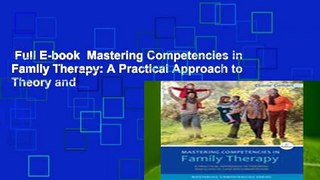 Full E-book  Mastering Competencies in Family Therapy: A Practical Approach to Theory and