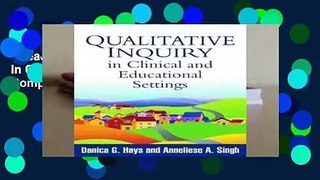 [Read] Qualitative Inquiry in Clinical and Educational Settings Complete