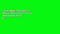 Full E-book  The State of Affairs: Rethinking Infidelity  Best Sellers Rank : #5