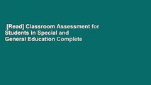 [Read] Classroom Assessment for Students in Special and General Education Complete