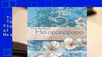 Trial New Releases  The Book of Ho'oponopono: The Hawaiian Practice of Forgiveness and Healing by