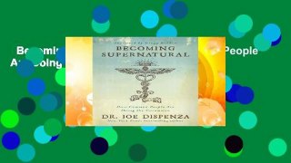 Becoming Supernatural: How Common People Are Doing the Uncommon  Review