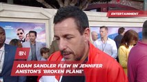 Adam Sandler And His Experience On Jennifer Aniston's Plane