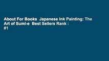 About For Books  Japanese Ink Painting: The Art of Sumi-e  Best Sellers Rank : #1