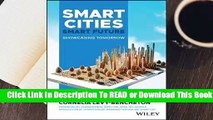 Online Smart Cities, Smart Future: Technology, Security and Prosperity in the Connected