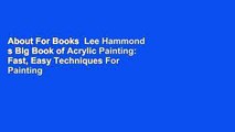 About For Books  Lee Hammond s Big Book of Acrylic Painting: Fast, Easy Techniques For Painting