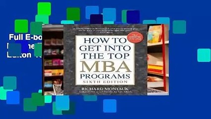 Full E-book  How to Get into the Top MBA Programs, 6th Editon  Review