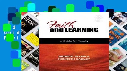Full version  Faith and Learning: A Practical Guide for Faculty  Review