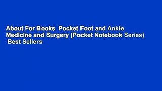 About For Books  Pocket Foot and Ankle Medicine and Surgery (Pocket Notebook Series)  Best Sellers
