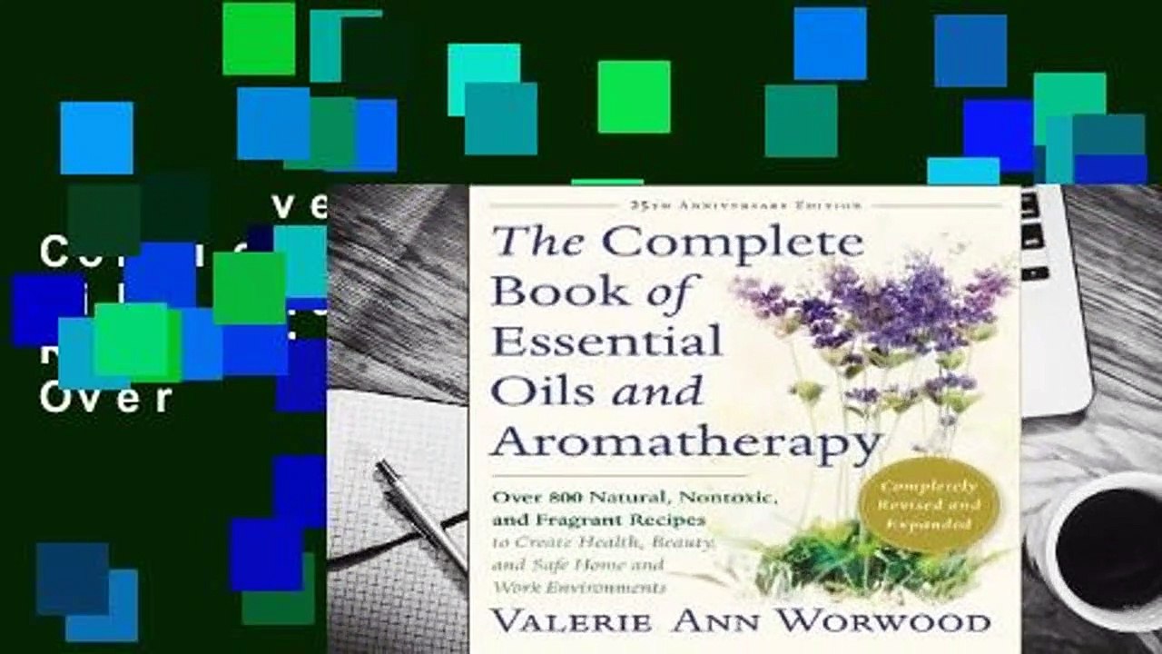 Full version  The Complete Book of Essential Oils and Aromatherapy, Revised and Expanded: Over