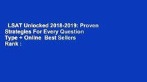 LSAT Unlocked 2018-2019: Proven Strategies For Every Question Type   Online  Best Sellers Rank :