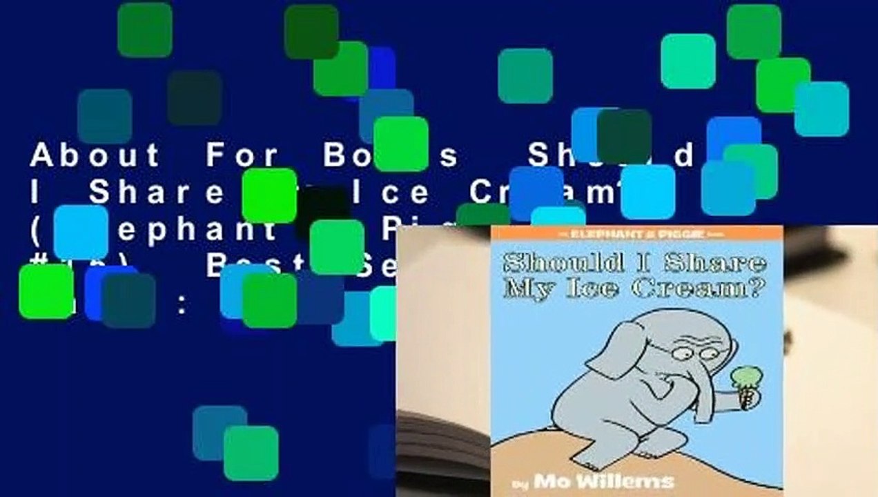 About For Books  Should I Share My Ice Cream? (Elephant & Piggie, #15)  Best Sellers Rank : #3