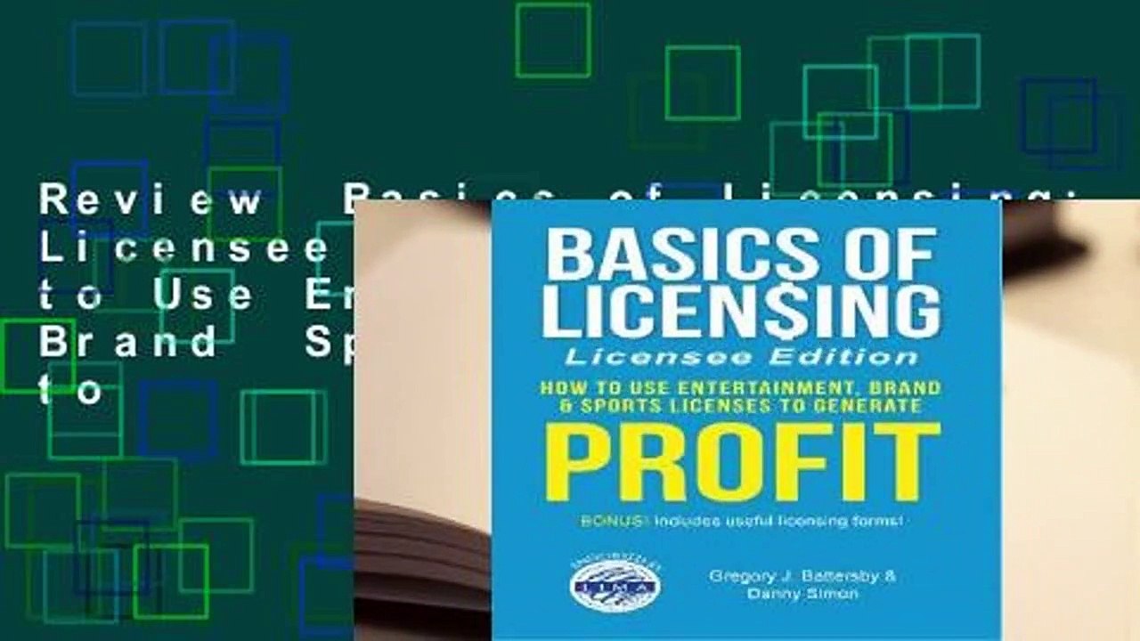 Review  Basics of Licensing: Licensee Edition: How to Use Entertainment, Brand  Sports Licenses to