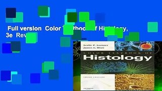 Full version  Color Textbook of Histology, 3e  Review