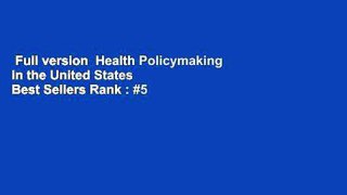Full version  Health Policymaking in the United States  Best Sellers Rank : #5