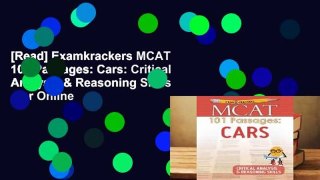 [Read] Examkrackers MCAT 101 Passages: Cars: Critical Analysis & Reasoning Skills  For Online