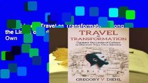 Full E-book  Travel as Transformation: Conquer the Limits of Culture to Discover Your Own