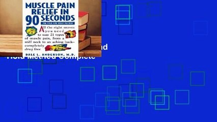 Muscle Pain Relief in 90 Seconds: The Fold and Hold Method Complete
