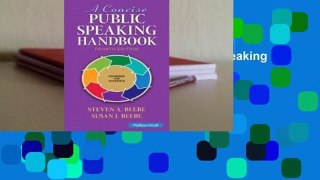 Complete acces  A Concise Public Speaking Handbook by Steven A. Beebe