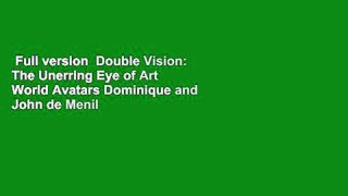 Full version  Double Vision: The Unerring Eye of Art World Avatars Dominique and John de Menil