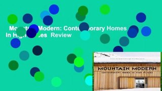 Mountain Modern: Contemporary Homes in High Places  Review