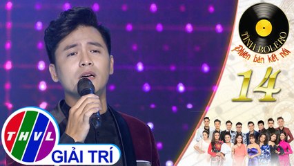 THVL | Tình Bolero 2019 - Tập 14[4]: Đường xưa lối cũ - Huy Luân