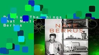 Popular The Things That Matter - Nate Berkus