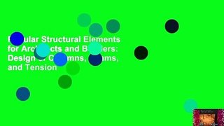 Popular Structural Elements for Architects and Builders: Design of Columns, Beams, and Tension