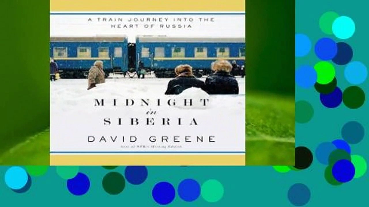 Full E-book  Midnight in Siberia: A Train Journey into the Heart of Russia  For Kindle