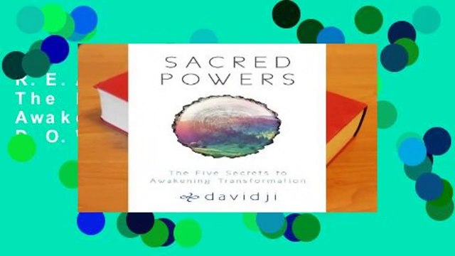 R.E.A.D Sacred Powers: The Five Secrets to Awakening Transformation D.O.W.N.L.O.A.D