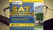 Full E-book Cracking the SAT Premium Edition with 8 Practice Tests, 2019: The All-In-One Solution