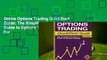 Online Options Trading QuickStart Guide: The Simplified Beginner's Guide to Options Trading  For