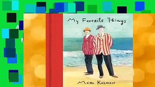 Any Format For Kindle My Favorite Things by Maira Kalman