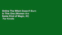 Online The Witch Doesn't Burn in This One (Women Are Some Kind of Magic, #2)  For Kindle