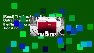 [Read] The Frackers: The Outrageous Inside Story of the New Billionaire Wildcatters  For Kindle