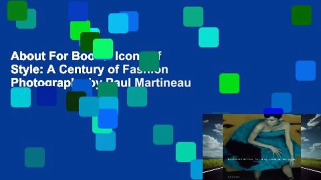 About For Books Icons of Style: A Century of Fashion Photography by Paul Martineau