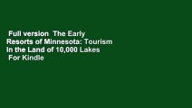 Full version  The Early Resorts of Minnesota: Tourism in the Land of 10,000 Lakes  For Kindle