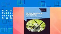 R.E.A.D Global Academic Publishing: Policies, Perspectives and Pedagogies D.O.W.N.L.O.A.D